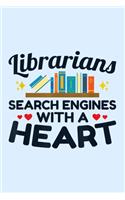 Librarians search engine with a heart: Librarian Notebook College Blank Lined 6 x 9 inch 110 pages -Notebook for Librarian Journal for Writing- Reading book Lovers Notebook for Girls-Gift