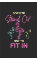 Born To Stand Not To Fit In