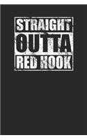 Straight Outta Red Hook Journal for Red Hook Brooklyn Residents Notebook with 120 Blank Lined Pages