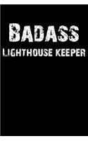 Badass Lighthouse Keeper: Blank Lined Journal (Diary, Notebook)