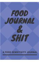 Food Journal and Shit