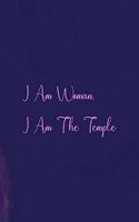 I Am Woman. I Am The Temple.