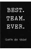 BEST. TEAM. EVER. (let's do this)