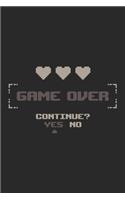 Game over: Gamer Notebook Blank Dot Grid Gaming Lovers Journal dotted with dots 6x9 120 Pages Checklist Record Book Baker Video Game Lovers Take Notes Planner 