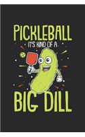 Pickleball It's Kind Of A Big Dill: Funny Pickleball Pun. Dot Grid Composition Notebook to Take Notes at Work. Dotted Bullet Point Diary, To-Do-List or Journal For Men and Women.