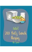 Hello! 200 Kids' Lunch Recipes