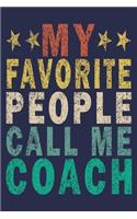 My Favorite People Call Me Coach