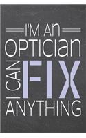 I'm an Optician I Can Fix Anything