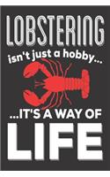 Lobstering Isn't Just A Hobby It's A Way Of Life: Gifts for Lobster lovers: Cute Blank lined Notebook Journal to Write in for a boys and Girls who loves playing Association football