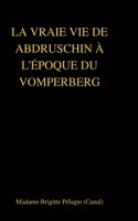 VRAIE VIE DE ABDRUSCHIN À L'ÉPOQUE DU VOMPERBERG (couverture rigide)