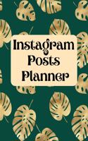 Instagram posts planner: Organizer to Plan All Your Posts & Content