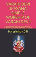 Varahi Devi Upasana! Simple Worship of Varahi Devi!: Varahi Devi Angelic Assistance & Worship! Ganapathy & Varahi Pooja!