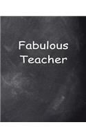 Fabulous Teacher Chalkboard Design School Composition Book 130 Pages: (Notebook, Diary, Blank Book)(Teacher Inspiration Journals Notebooks Diaries)