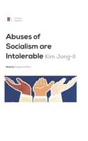 Abuses of Socialism Are Intolerable