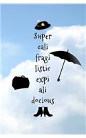 Supercalifragilisticexpialidocious: Blank Journal and Musical Theater Quote