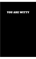 You Are Witty: Unruled Notebook(104 Let the Book Say)