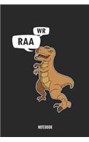 Raa Wr Notebook: Dinosaur T-Rex Tyrannosaurus Classic Journal Notebook with 110 Pages for Notes, Lists, Musings and More