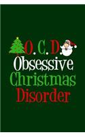 Obsessive Christmas Disorder Journal: Funny Holiday Notebook