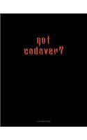 Got Cadaver?: 3 Column Ledger(1591 3 Column Ledger)