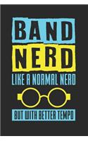 Band Nerd Like a Normal Nerd But with Better Tempo