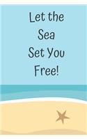Let the Sea Set You Free