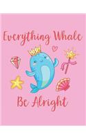 Everything Whale Be Alright