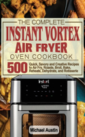 Complete Instant Vortex Air Fryer Oven Cookbook