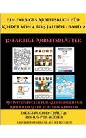 Aktivitätsbücher für Kleinkinder für Kinder im Alter von 2 bis 4 Jahren (Ein farbiges Arbeitsbuch für Kinder von 4 bis 5 Jahren - Band 2) 1: 30 farbige Arbeitsblätter. Der Preis dieses Buches beinhaltet die Erlaubnis, 20 weitere Bücher der Reihe kostenlos(2 Aktivitätsbücher Für Kleinkinder Für Kinder Im Alt)