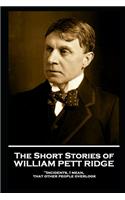 Short Stories of William Pett Ridge