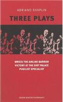 Shaplin: Three Plays: Wreck the Airline Barrier; Victory at the Dirt Palace; Pugilist Specialist(Oberon Modern Playwrights)