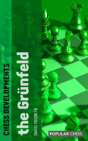 Chess Developments: The Grunfeld: The Grünfeld