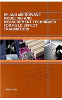 RF and Microwave Modeling and Measurement Techniques for Field Effect Transistors
