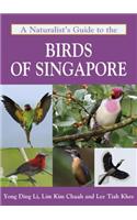 A Naturalist's Guide to the Birds of Singapore
