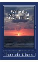 Write the Vision, and Make It Plain.: Habakkuk 2:2
