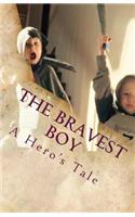 The Bravest Boy