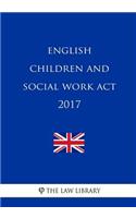 English Children and Social Work Act 2017