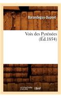 Voix Des Pyrénées (Éd.1854): (Litterature)