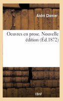 Oeuvres En Prose. Nouvelle Édition