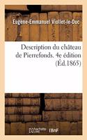 Description Du Château de Pierrefonds. 4e Édition