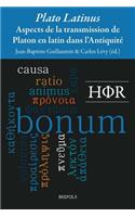 Plato Latinus. Aspects de la Transmission de Platon En Latin Dans l'Antiquite
