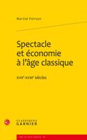 Spectacle Et Economie a l'Age Classique