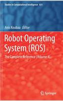Robot Operating System (Ros): The Complete Reference (Volume 4)