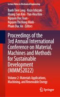 Proceedings of the 3rd Annual International Conference on Material, Machines and Methods for Sustainable Development (Mmms2022)