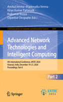 Advanced Network Technologies and Intelligent Computing: 4th International Conference, ANTIC 2024, Varanasi, India, December 19–21, 2024, Proceedings, Part II(2334 Communications in Computer and Information Science)