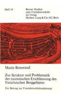 Zur Struktur und Problematik der touristischen Erschliessung des franzoesischen Berggebietes: Ein Beitrag Zur Fremdenverkehrsplanung
