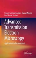 Advanced Transmission Electron Microscopy: Applications to Nanomaterials