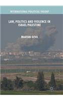 Law, Politics and Violence in Israel/Palestine