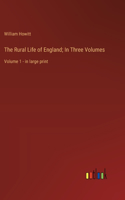 Rural Life of England; In Three Volumes