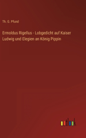 Ermoldus Rigellus - Lobgedicht auf Kaiser Ludwig und Elegien an König Pippin