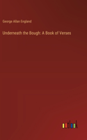 Underneath the Bough